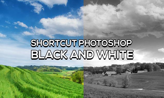 Shortcut Hitam Putih di Adobe Photoshop