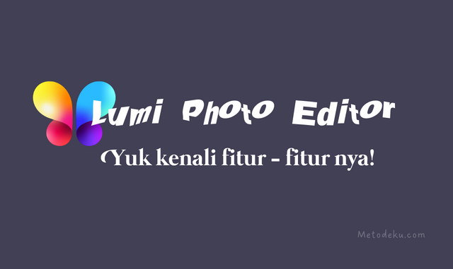 Lumi Photo Editor fitur