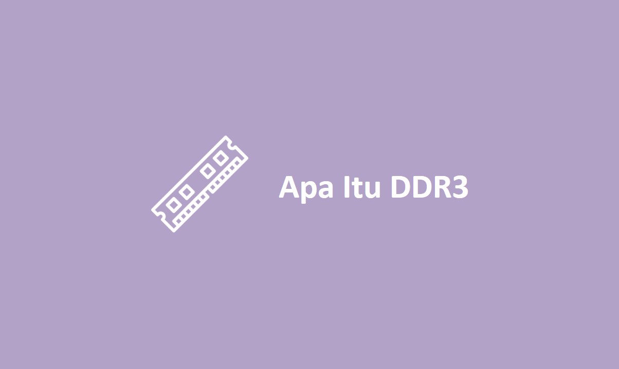 Apa Itu DDR3