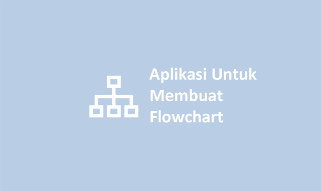 Aplikasi Untuk Membuat Flowchart