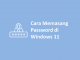 Cara Memasang Password di Windows 11