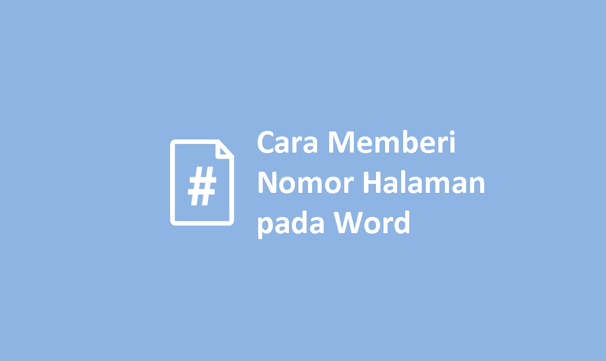 Cara Memberi Nomor Halaman pada Word