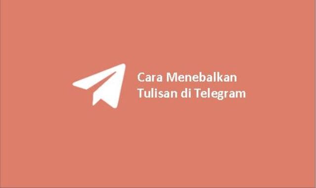 Cara Menebalkan Tulisan di Telegram