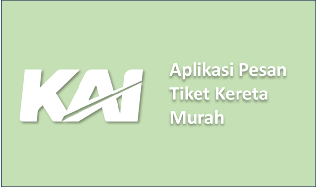 Aplikasi Pesan Tiket Kereta Murah
