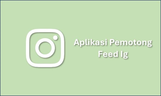 Aplikasi Pemotong Feed Ig