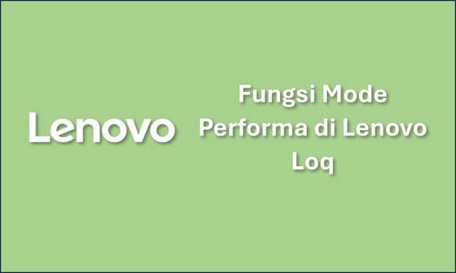 Fungsi Mode Performa di Lenovo Loq