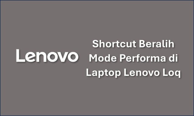 Shortcut Beralih Mode Performa di Laptop Lenovo Loq