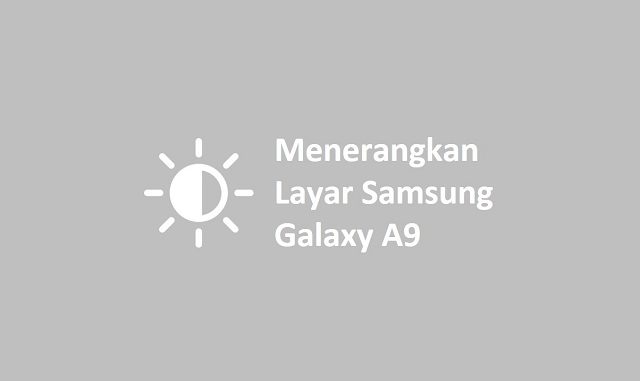 Menerangkan Layar Samsung Galaxy A9